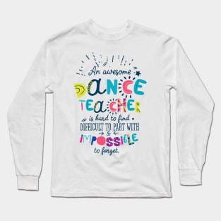 An Awesome Dance Teacher Gift Idea - Impossible to forget Long Sleeve T-Shirt